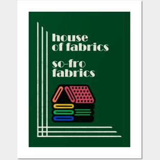 Sofro House of Fabrics Posters and Art